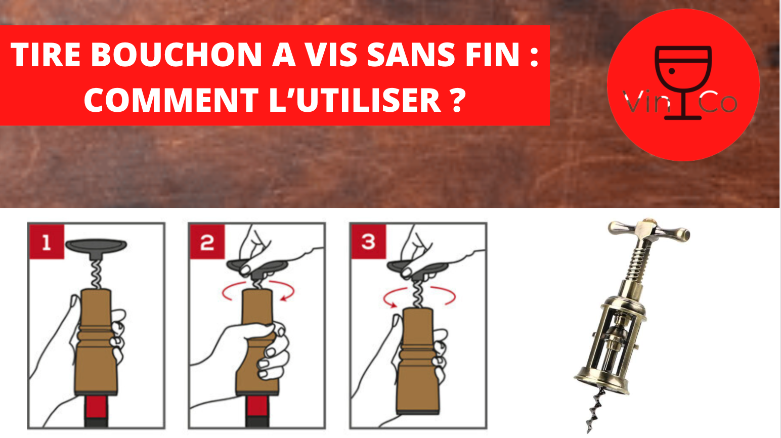 TIRE BOUCHON A VIS SANS FIN : COMMENT L’UTILISER ?